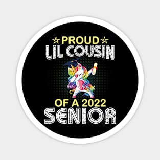 Unicorn Dabbing Proud Lil Cousin Of A 2022 Senior Graduate Magnet